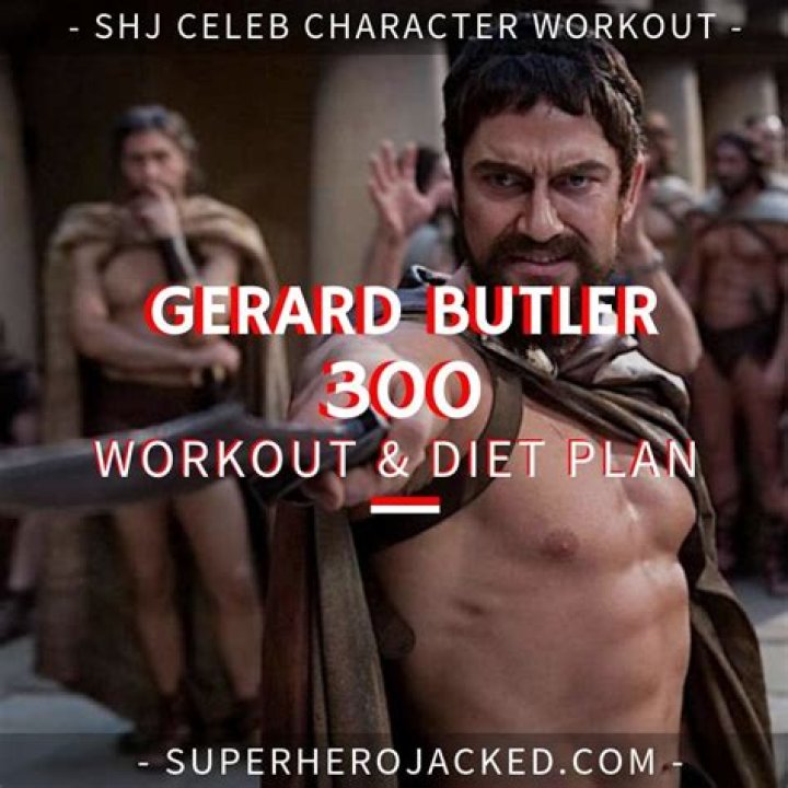 How Did Gerard Butler Workout for that Amazing 300 Body?