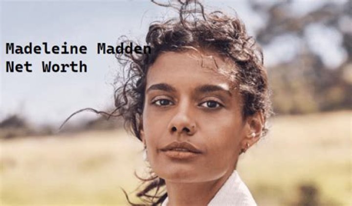 Madeleine Madden Net Worth - Wiki, Age, Weight and Height, Relationships, Family, and More
